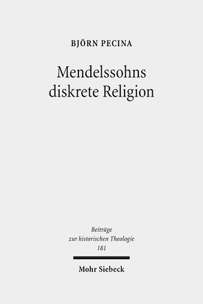 Mendelssohns diskrete Religion von Pecina,  Björn