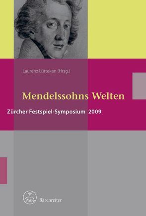 Mendelssohns Welten von Lütteken,  Laurenz