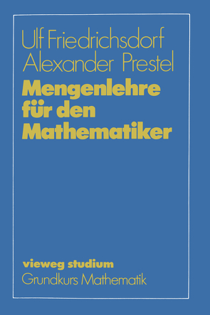 Mengenlehre für den Mathematiker von Friedrichsdorf,  Ulf, Prestel,  Alexander