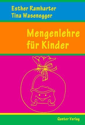 Mengenlehre für Kinder von Ramharter,  Esther, Wasenegger,  Tina