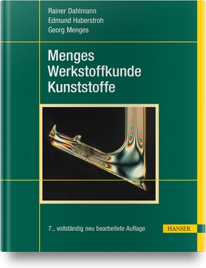 Menges Werkstoffkunde Kunststoffe von Dahlmann,  Rainer, Haberstroh,  Edmund, Menges,  Georg