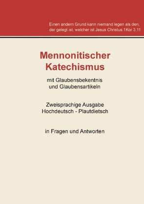 Mennonitischer Katechismus mit Glaubensbekenntnis und Glaubensartikeln von Sawatzki,  Viktor, Segenswelle Radio Detmold, Verlagsagentur Justbestebooks