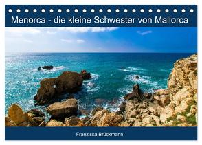 Menorca – die kleine Schwester von Mallorca (Tischkalender 2024 DIN A5 quer), CALVENDO Monatskalender von Brückmann,  Franziska