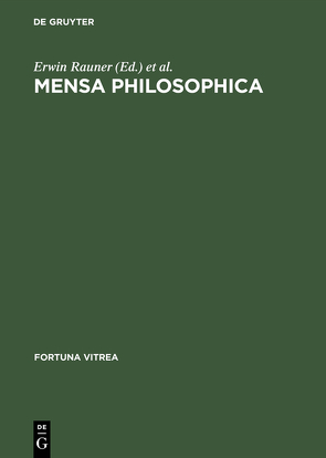 Mensa philosophica von Rauner,  Erwin, Ruprecht-Alexander,  Caroline, Schanze,  Frieder, Wachinger,  Burghart