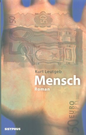 Mensch von Leutgeb,  Kurt