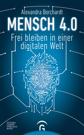 Mensch 4.0 von Borchardt,  Alexandra