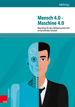 Mensch 4.0 – Maschine 4.0 von Bohner,  Annette, Gather,  Johannes, Göppel,  Hartmut, Gronover,  Matthias, Hennrich,  Burkard, Hiller,  Simone, Hummel,  David, Kämmerling,  Markus, Nowack,  Rebecca, Pruchniewicz,  Stephan, Römer,  Katharina