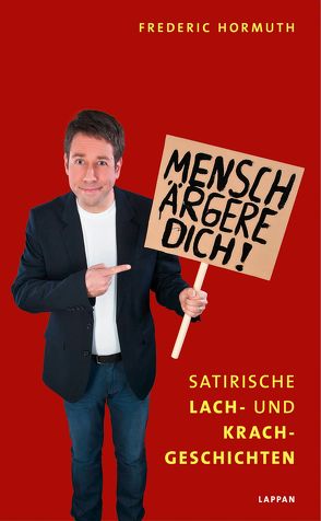 Mensch ärgere Dich! von Hormuth,  Frederic