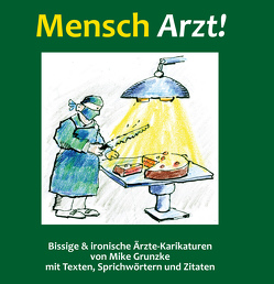 Mensch Arzt! von Grunzke,  Mike