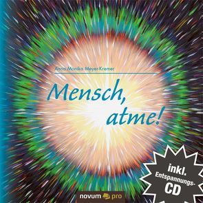 Mensch, atme von Meyer-Kremer,  Anna Monika