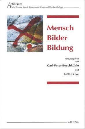 Mensch Bilder Bildung von Buschkühle,  Carl P, Felke,  Jutta