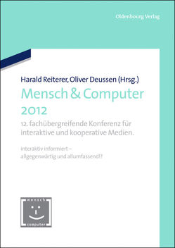 Mensch & Computer 2012 von Deussen,  Oliver, Reiterer,  Harald