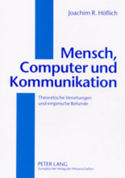 Mensch, Computer und Kommunikation von Höflich,  Joachim