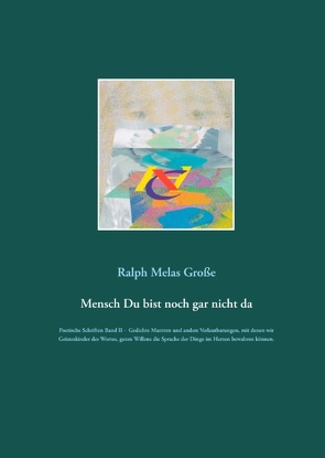 Mensch Du bist noch gar nicht da von Große,  Ralph Melas