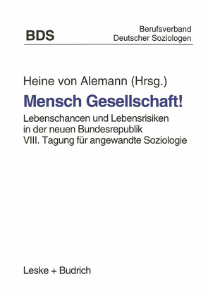 Mensch Gesellschaft! von von Alemann,  Heine