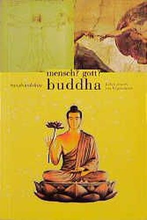 Mensch? Gott? Buddha von Sangharakshita, Varaprabha,  Dh