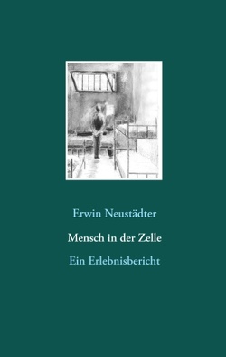 Mensch in der Zelle von Galter,  Klaus-Ortwin, Neustädter,  Erwin