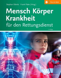 Mensch Körper Krankheit für den Rettungsdienst von Dönitz,  Stephan, Flake,  Frank