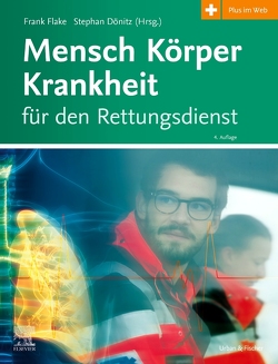 Mensch Körper Krankheit für den Rettungsdienst von Dönitz,  Stephan, Flake,  Frank