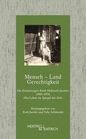 Mensch – Land – Gerechtigkeit von Jacoby,  Ruth, Schikorski,  Felix