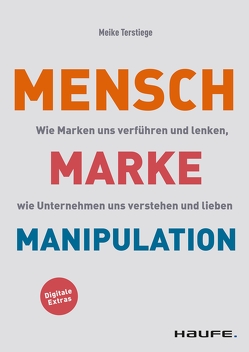 Mensch-Marke-Manipulation von Terstiege,  Meike