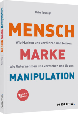 Mensch-Marke-Manipulation von Terstiege,  Meike