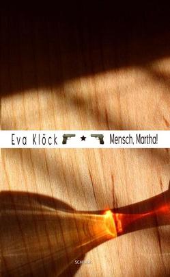 Mensch, Martha! von Klöck,  Eva