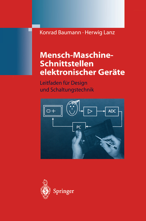 Mensch-Maschine-Schnittstellen elektronischer Geräte von Baumann,  Konrad, Lanz,  Herwig