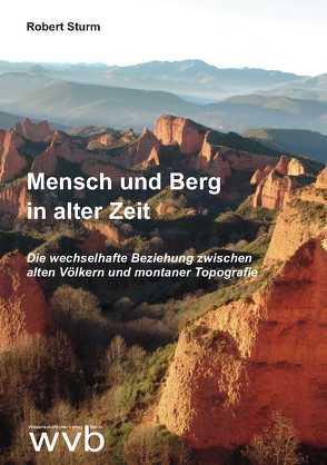 Mensch und Berg in alter Zeit von Sturm,  Robert