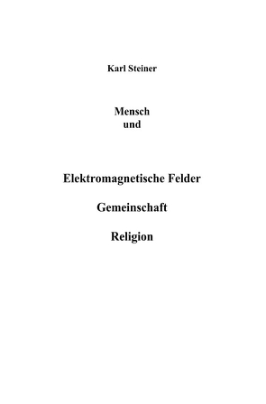 Mensch und Elektromagnetische Felder Gemeinschaft Religion von ..,  '.