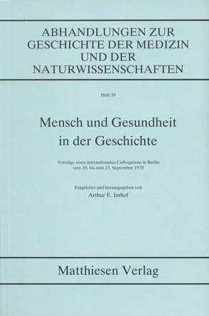 Mensch und Gesundheit in der Geschichte von Imhof,  Arthur E