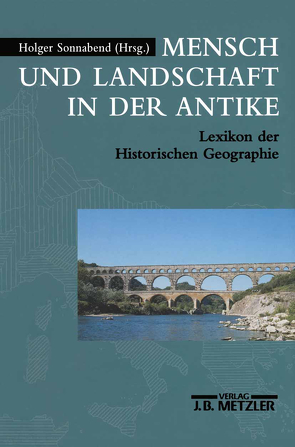 Mensch und Landschaft in der Antike von Sonnabend,  Holger