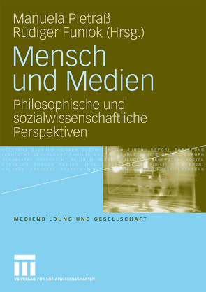 Mensch und Medien von Funiok,  Rüdiger, Pietraß,  Manuela