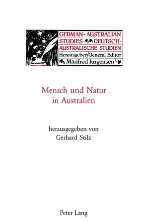 Mensch und Natur in Australien von Stilz,  Gerhard