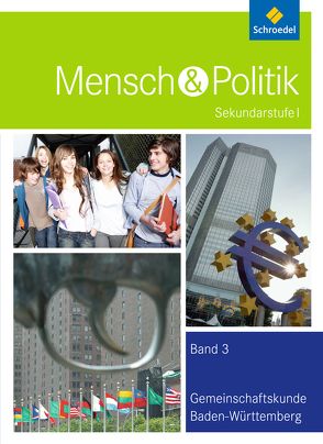 Mensch und Politik SI – Ausgabe 2012 für Baden-Württemberg von Altmann,  Gerhard, Besinger,  Jennifer, Egner,  Anton, Egner,  Susanne, Grosch,  Florian, Heider,  Magdalena, Vöhringer,  Martin