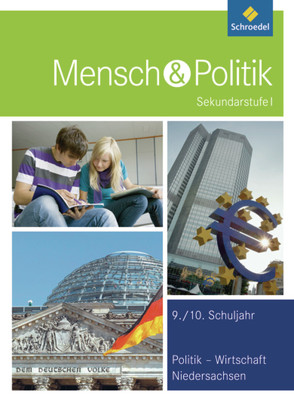 Mensch und Politik SI – Ausgabe 2012 für Niedersachsen von Detjen,  Joachim, Franke,  Johannes, Henne,  Christine, Launhardt,  Werner, Meyer,  Karl-Heinz, Schneider,  Stefan, Schulz,  Jörg, Tallen,  Hermann, Wedemeyer,  Friedrich-Wilhelm, Westphal,  Jürgen