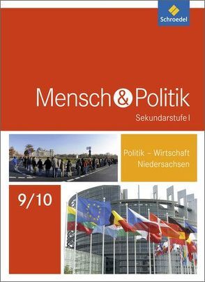 Mensch und Politik SI – Ausgabe 2015 für Niedersachsen, Hamburg und Schleswig-Holstein von Bethke,  Andreas, Detjen,  Joachim, Franke,  Johannes, Henne,  Christine, Launhardt,  Werner, Meske,  Frank, Meyer,  Karl-Heinz, Tallen,  Hermann, Wedemeyer,  Friedrich-Wilhelm, Westphal,  Jürgen