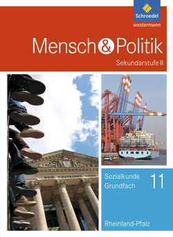 Mensch und Politik SII – Ausgabe 2017 für Rheinland-Pfalz von Barheier,  Klaus, Comagic,  Slobodan, Detjen,  Joachim, Krämer,  Katrin, Raps,  Christian, Schug,  Dietmar, Strassner,  Veit, Westphal,  Jürgen