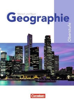 Mensch und Raum – Geographie Gymnasiale Oberstufe Nordrhein-Westfalen – G8 – Oberstufe – Gesamtband von Koch,  Rainer, Konopka,  Hans-Peter, Kron,  Erich A., Kühnen,  Frank Velix, Mittag,  Wolfgang, Neumann,  Jürgen, Theißen,  Ulrich, Wimmers,  Ralf