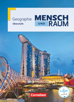 Mensch und Raum – Geographie Gymnasiale Oberstufe – Oberstufe – Gesamtband von Bartoschek,  Thomas, Esser,  Josef, Fischer,  Peter, Kaeseler,  Niklas, Koch,  Rainer, Konopka,  Hans-Peter, Kühnen,  Frank Velix, Mittag,  Wolfgang, Neumann,  Jürgen, Theißen,  Ulrich, Weller,  Martin, Wührl,  Engelbert