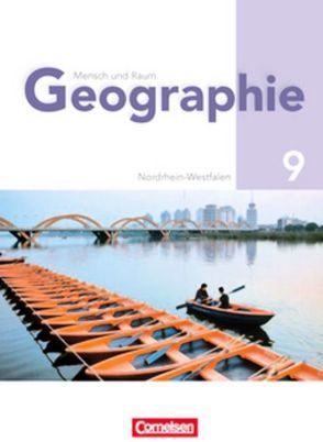 Mensch und Raum – Geographie Gymnasium Nordrhein-Westfalen – G8 / 9. Schuljahr – Schülerbuch von Breitbach,  Thomas, Buder,  Margret, Dreßler,  Jutta, Fischer,  Peter, Georg,  Horst, Kaden,  Klaus, Koch,  Rainer, Kron,  Erich A., Neumann,  Jürgen