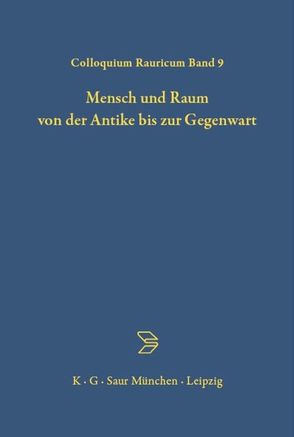 Mensch und Raum von der Antike bis zur Gegenwart von Bierl,  Anton, Boehm,  Gottfried, Harich-Schwarzbauer,  Henriette, Hornung,  Erik, Janowski,  Bernd, Loprieno,  Antonio, Schmid,  Alfred, Turk,  Horst, Wildung,  Dietrich, Winet,  Monika