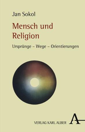 Mensch und Religion von Ostmeyer,  Jürgen, Sokol,  Jan