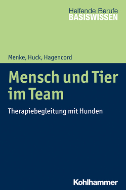 Mensch und Tier im Team von Greving,  Heinrich, Hagencord,  Rainer, Huck,  Guido, Menke,  Marion