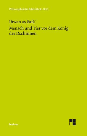 Mensch und Tier vor dem König der Dschinnen von Giese,  Alma, Ihwan,  As-Safa'