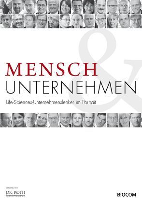 Mensch & Unternehmen – Life-Sciences-Unternehmenslenker im Portrait von Graf,  Philipp, Laqua,  Martin, Mayerl,  Christoph, Mietzsch,  Andreas