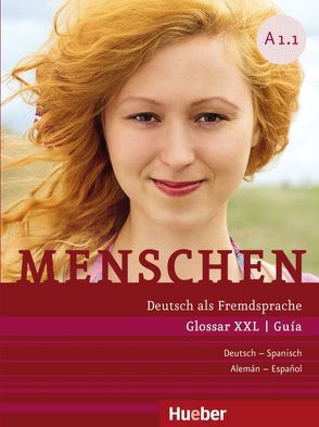 Menschen A1.1 von Ayuso García,  Vicente, Caesar,  Sophie, Carrascal,  Gabriel, Felip Sardà,  Isabel, Hueber Verlag GmbH & Co. KG, Seuthe,  Christiane