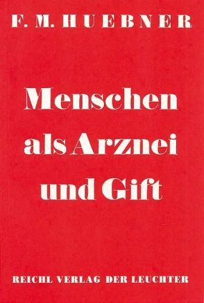 Menschen als Arznei und Gift von Huebner,  Friedrich M