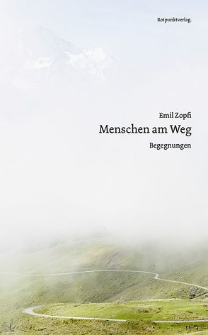 Menschen am Weg von Zopfi,  Emil