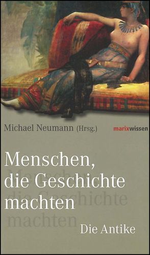 Menschen, die Geschichte machten von Neumann,  Michael